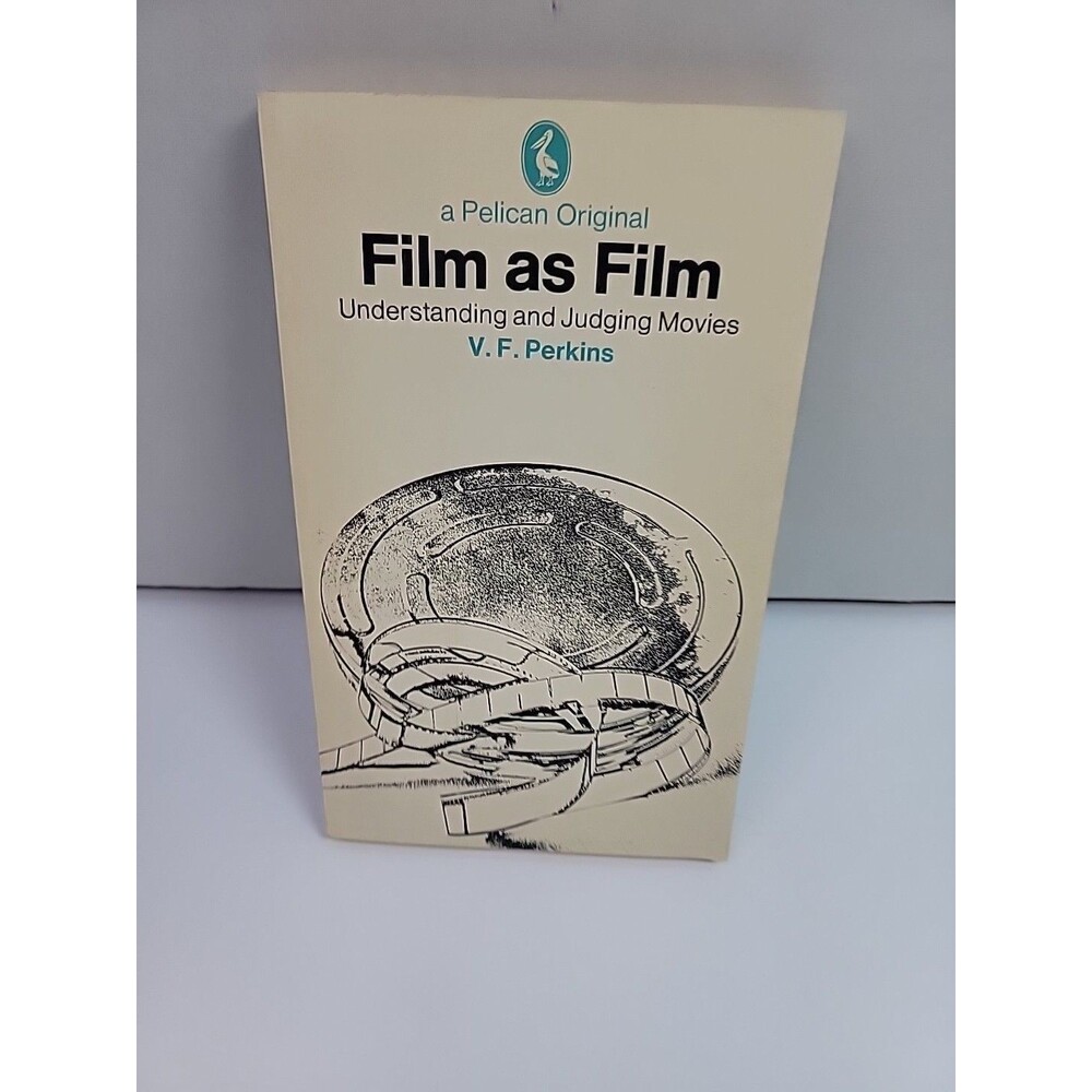Film as Film Understanding and Judging Movies V.F. Perkins Pelican Original Pape